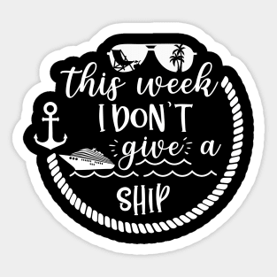 This week I don't give a ship Sticker